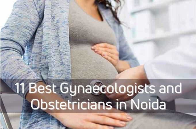 11 Best Gynaecologists and Obstetricians in Noida