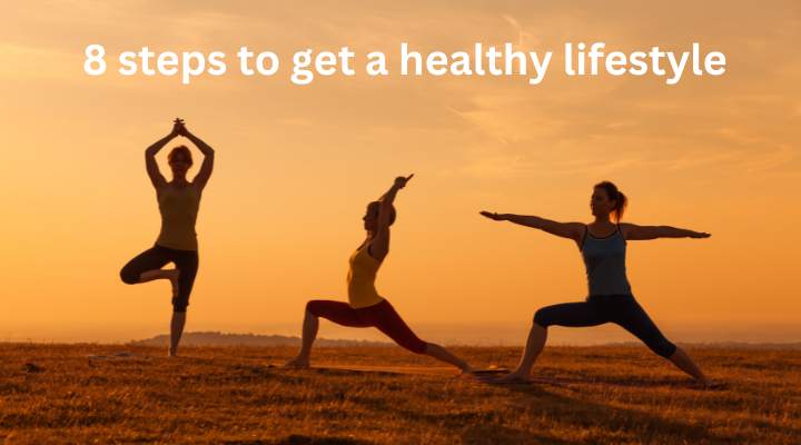 8 steps to get a healthy lifestyle