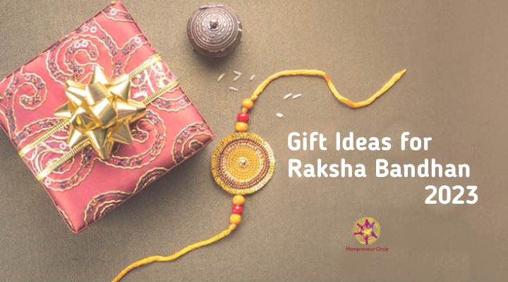 Top 15 Best Raksha Bandhan Gift Ideas for Sister 2023
